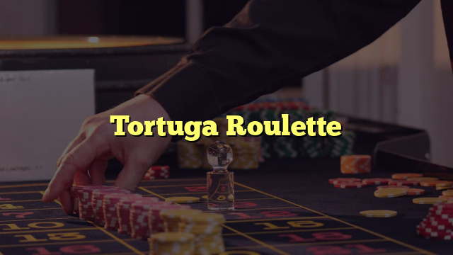 Tortuga Roulette