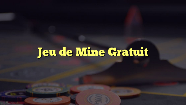 Jeu de Mine Gratuit