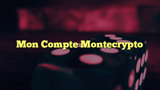 Mon Compte Montecrypto