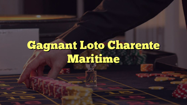 Gagnant Loto Charente Maritime