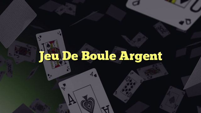 Jeu De Boule Argent