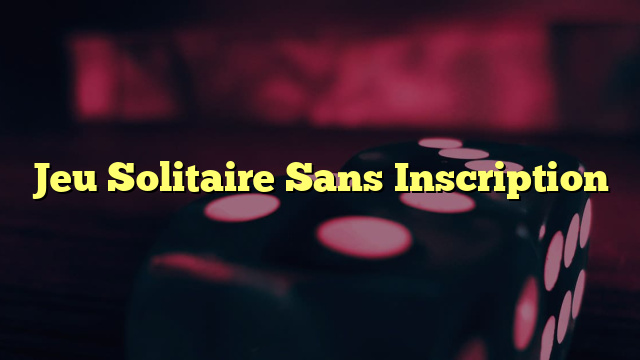 Jeu Solitaire Sans Inscription