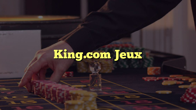 King.com Jeux