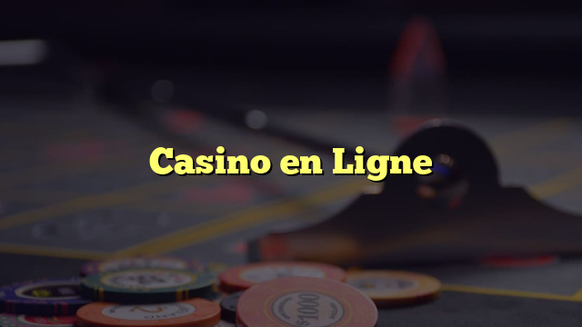 Casino en Ligne