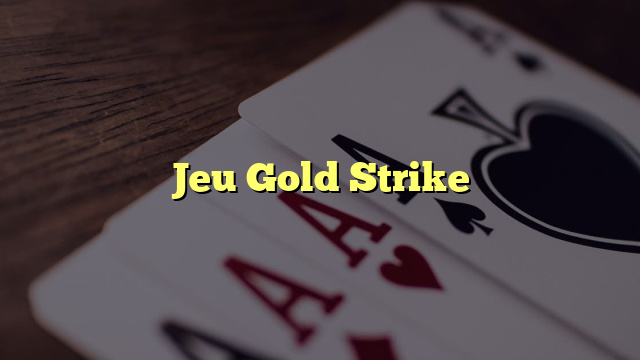 Jeu Gold Strike