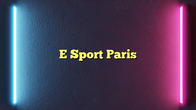 E Sport Paris