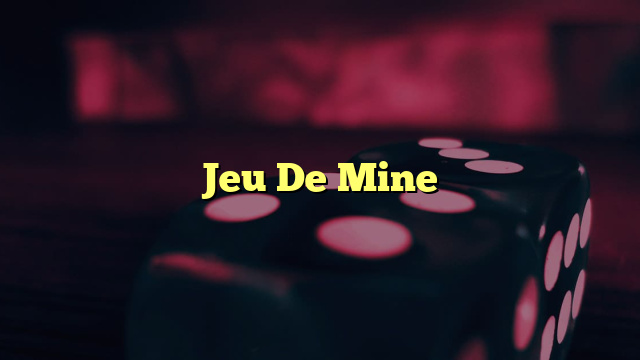 Jeu De Mine