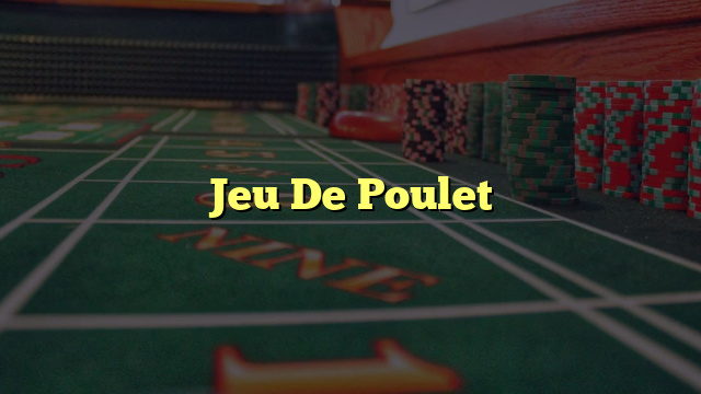Jeu De Poulet
