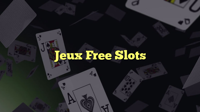 Jeux Free Slots