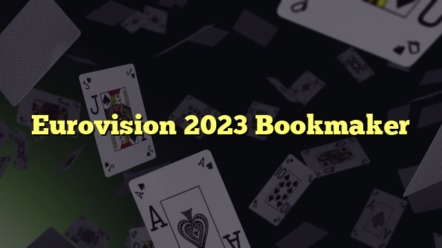 Eurovision 2023 Bookmaker