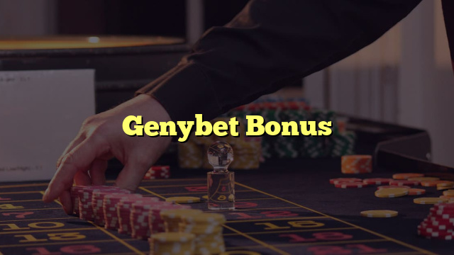 Genybet Bonus