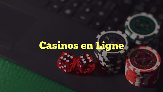 Casinos en Ligne