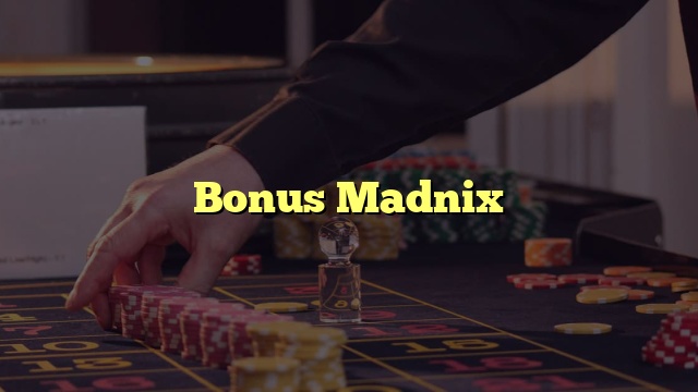 Bonus Madnix