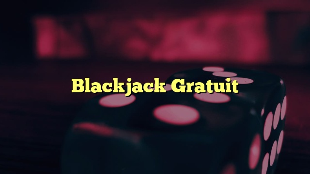 Blackjack Gratuit