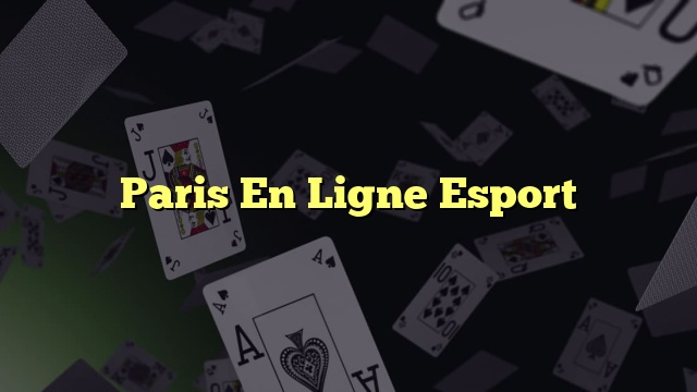Paris En Ligne Esport
